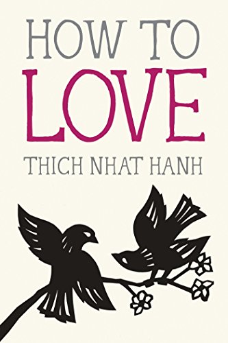 How to Love (Mindfulness Essentials) by Thich Nhat Hanh - Paperback