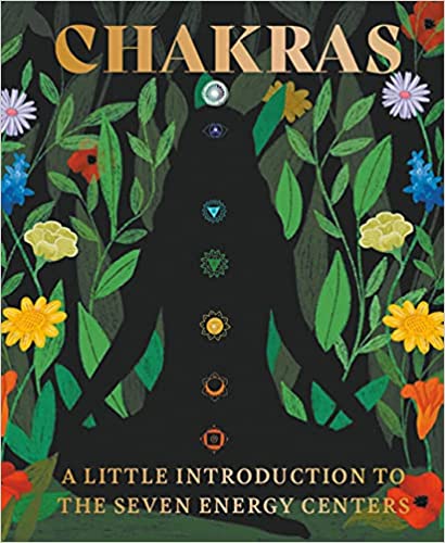 Chakras: A little Introduction to the Seven Energy Centers
