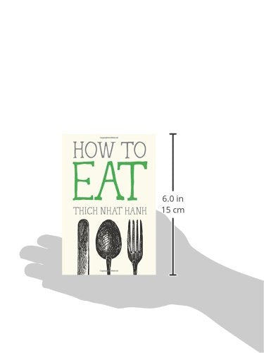 How to Eat -Mindfulness Essentials by Thich Nhat Hanh