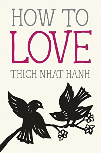 How to Love (Mindfulness Essentials) by Thich Nhat Hanh - Paperback
